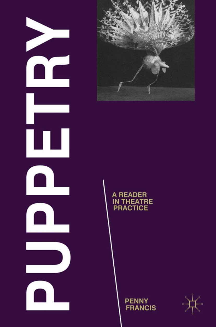 Puppetry: A Reader in Theatre Practice (Readings in Theatre Practice),Used