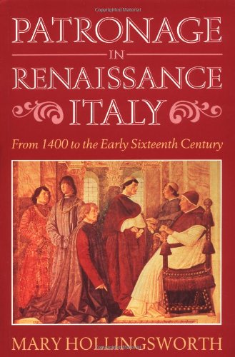 Patronage in Renaissance Italy: From 1400 to the Early Sixteenth Century,Used