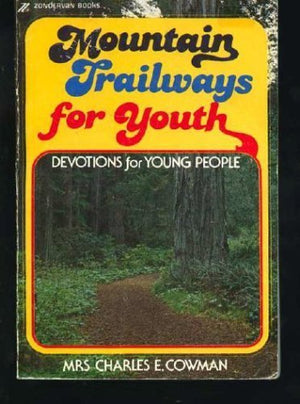 Mountain Trailways for Youth: Devotions for Young People,Used