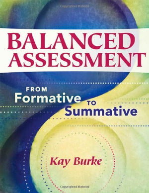 Balanced Assessment: From Formative to Summative,New