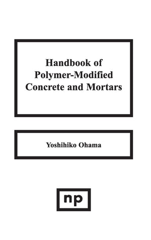 Handbook Of Polymermodified Concrete And Mortars: Properties And Process Technology (Building Materials Science Series),Used