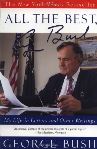 All the Best, George Bush: My Life in Letters and Other Writings,Used