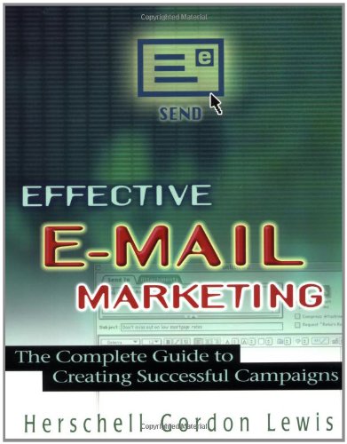 Effective EMail Marketing: The Complete Guide to Creating Successful Campaigns,Used