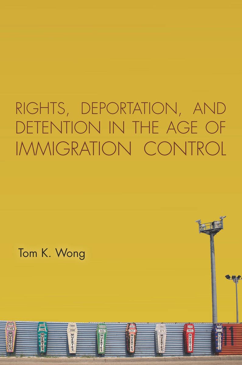 Rights, Deportation, And Detention In The Age Of Immigration Control,Used