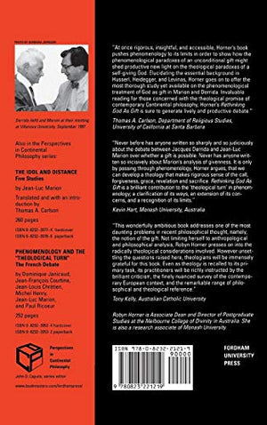 Rethinking God as Gift: Marion, Derrida, and the Limits of Phenomenology (Perspectives in Continental Philosophy),Used