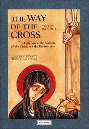 The Way of the Cross: Holy Week, the Stations of the Cross, and the Resurrection,Used