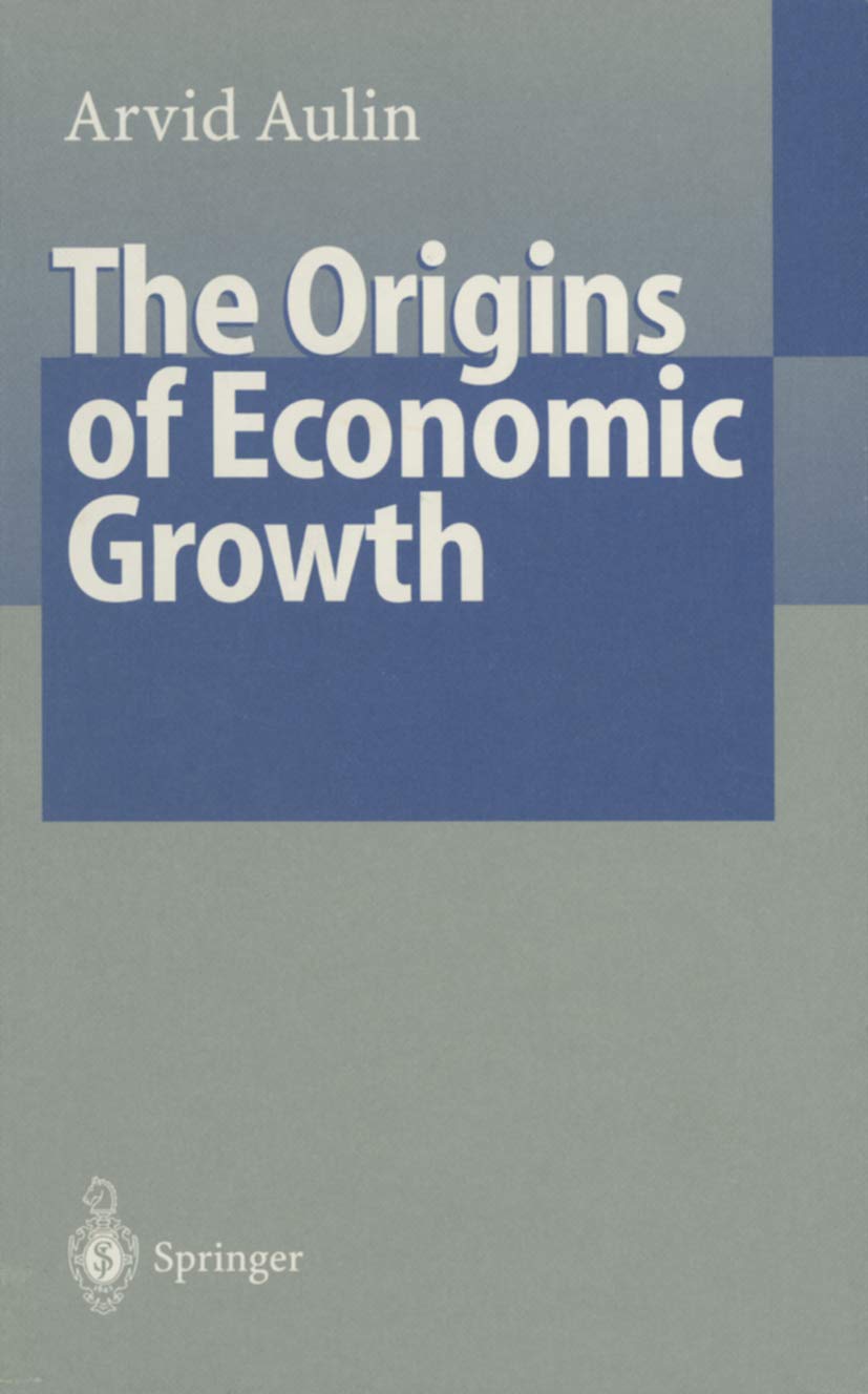 The Origins Of Economic Growth: The Fundamental Interaction Between Material And Nonmaterial Values,Used