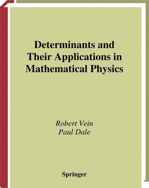 Determinants And Their Applications In Mathematical Physics (Applied Mathematical Sciences, 134)