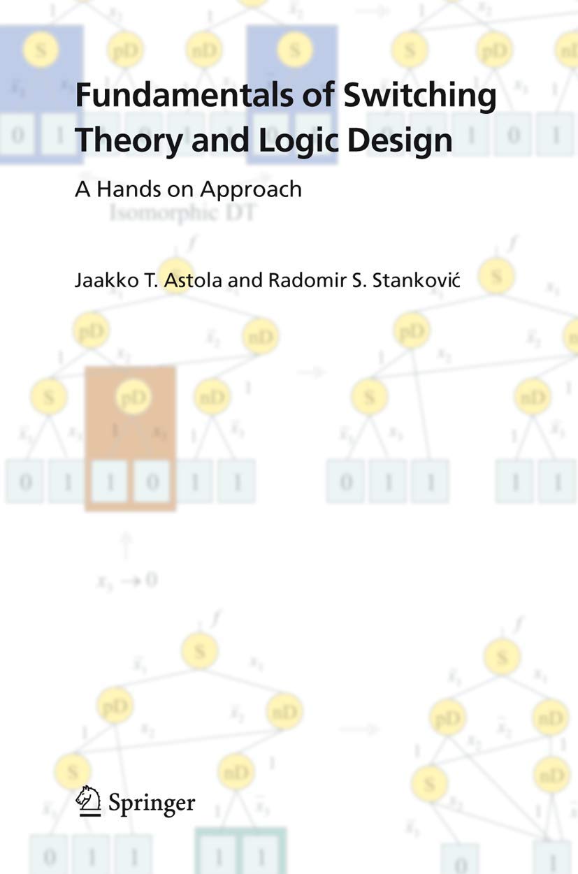 Fundamentals of Switching Theory and Logic Design: A Hands on Approach,New