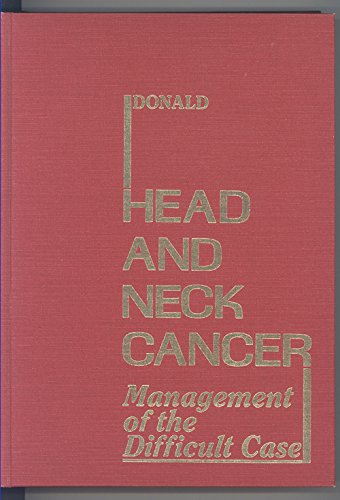 Head and neck cancer: Management of the difficult case,Used