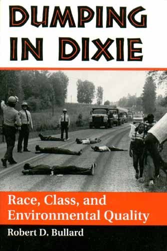 Dumping In Dixie: Race, Class, And Environmental Quality, Second Edition,Used