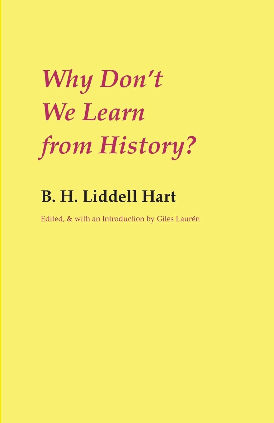 Why Don'T We Learn From History?