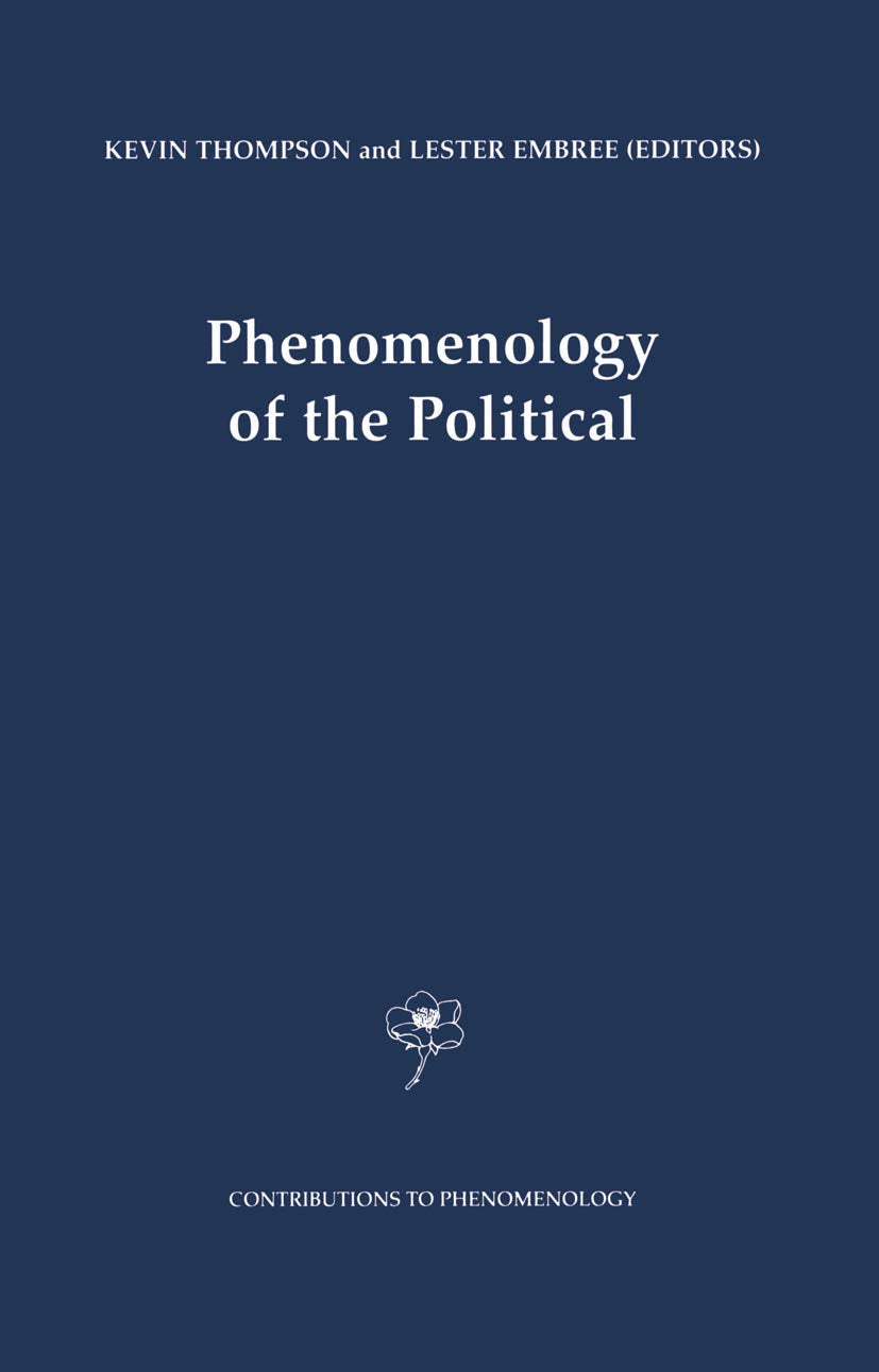 Phenomenology of the Political (CONTRIBUTIONS TO PHENOMENOLOGY Volume 38) (Contributions to Phenomenology, 38),Used