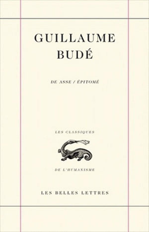 Epitome Du Livre De Asse (Classiques De L'Humanisme) (French Edition),Used