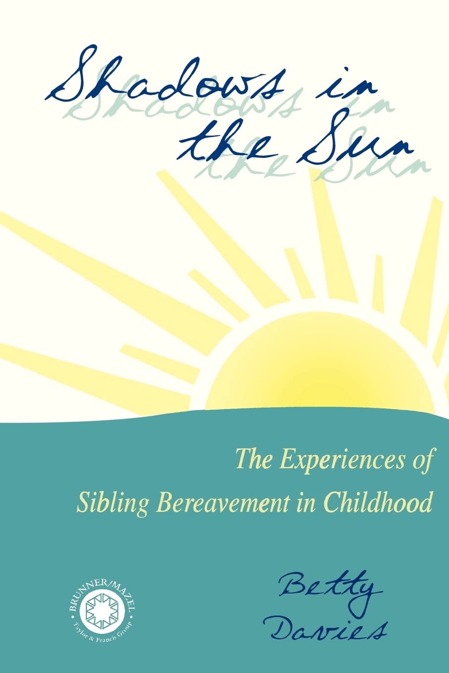 Shadows In The Sun (Series In Death, Dying, And Bereavement),Used