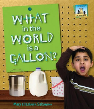 What in the World Is a Gallon? (Let's Measure),Used