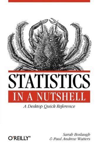Statistics In A Nutshell: A Desktop Quick Reference (In A Nutshell (O'Reilly))