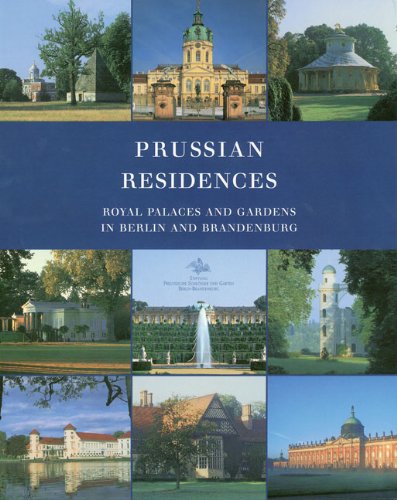 Prussian Residences: Royal Palaces and Gardens in Berlin and Brandenburg,Used
