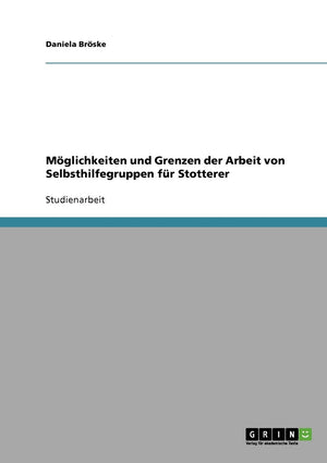 Mglichkeiten und Grenzen der Arbeit von Selbsthilfegruppen fr Stotterer (German Edition),Used