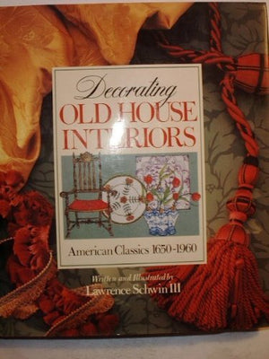 Decorating Old House Interiors: American Classics 16501960,Used