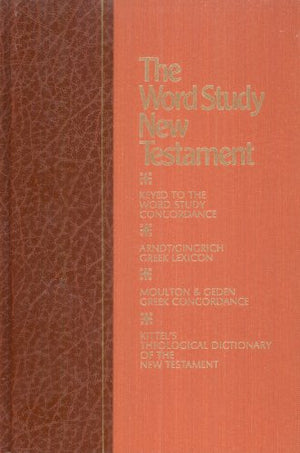 The Word Study New Testament: Containing the numbering system to the Word Study Concordance and the key number index to standard,Used