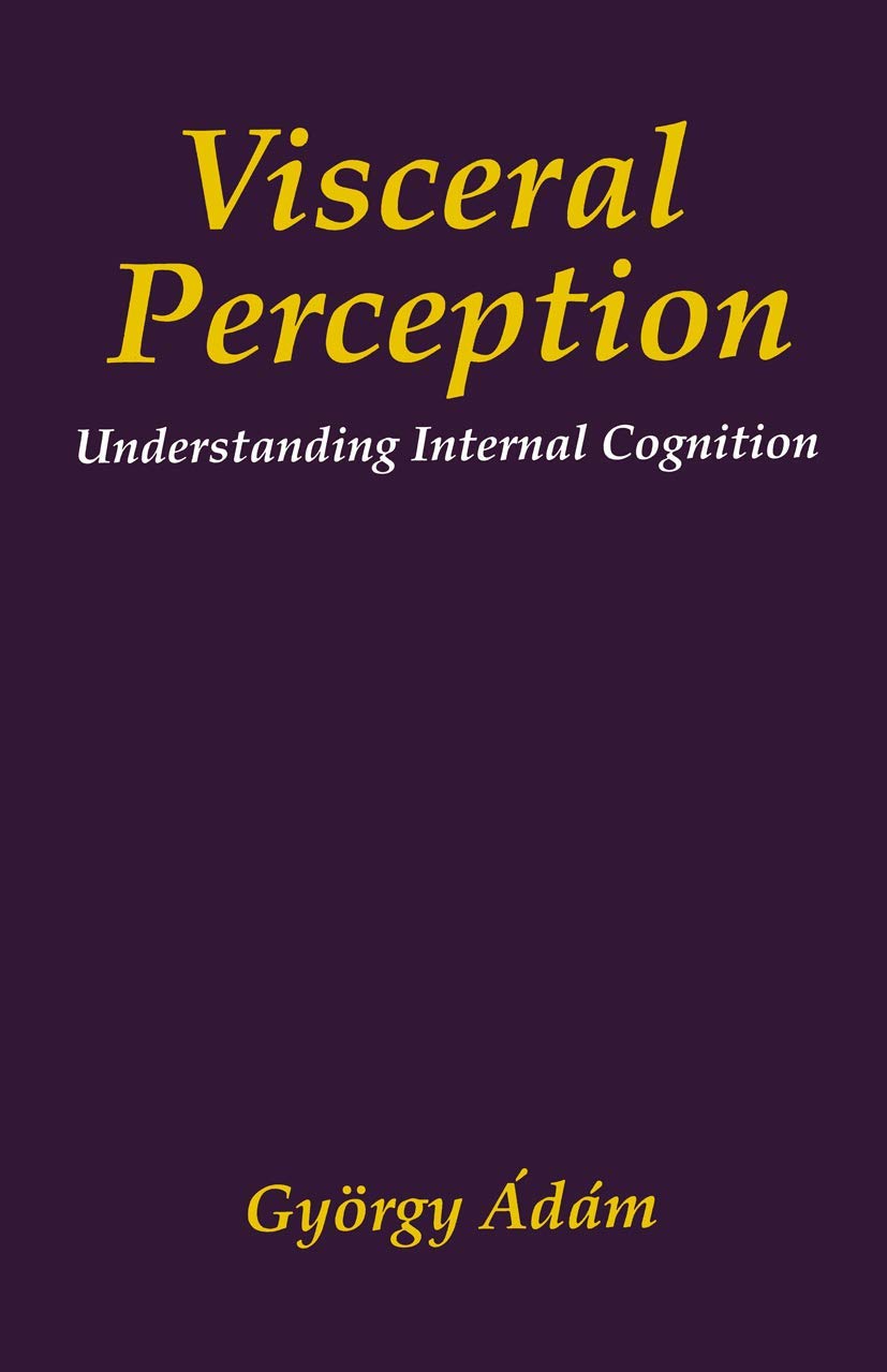 Visceral Perception: Understanding Internal Cognition (The Springer Series in Behavioral Psychophysiology and Medicine),Used