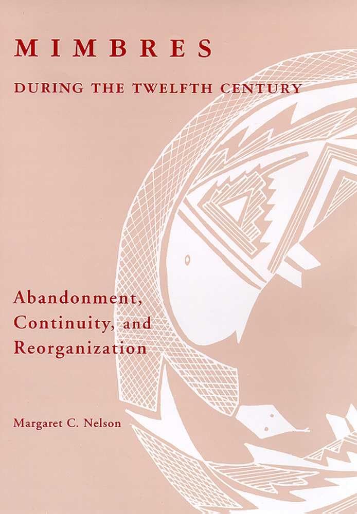 Mimbres During The Twelfth Century: Abandonment, Continuity, And Reorganization,Used
