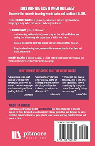 Be Right Back!: How To Overcome Your Dog's Separation Anxiety And Regain Your Freedom,Used