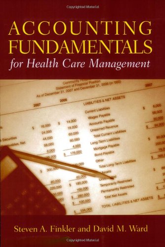 Accounting Fundamentals For Health Care Management,New