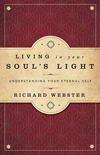 Living in Your Soul's Light: Understanding Your Eternal Self,Used