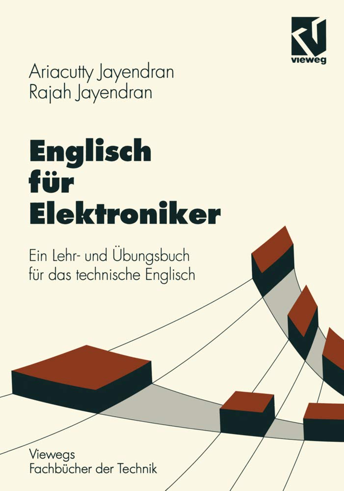 Englisch fr Elektroniker: Ein Lehr und bungsbuch fr das technische Englisch (Viewegs Fachbcher der Technik) (German Edition),Used