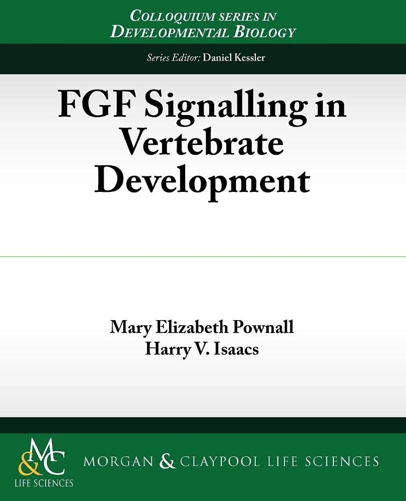 FGF Signalling in Vertebrate Development (Develpmental Biology, 2),New