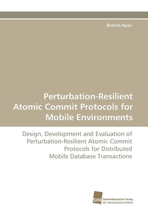 PerturbationResilient Atomic Commit Protocols for Mobile Environments,Used