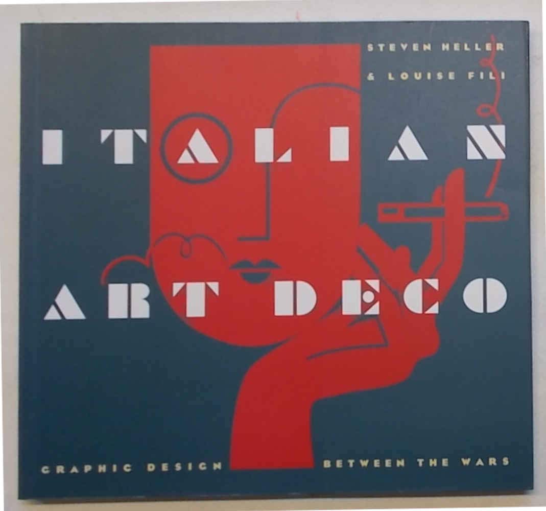 Italian Art Deco: Graphic Design between the Wars,Used