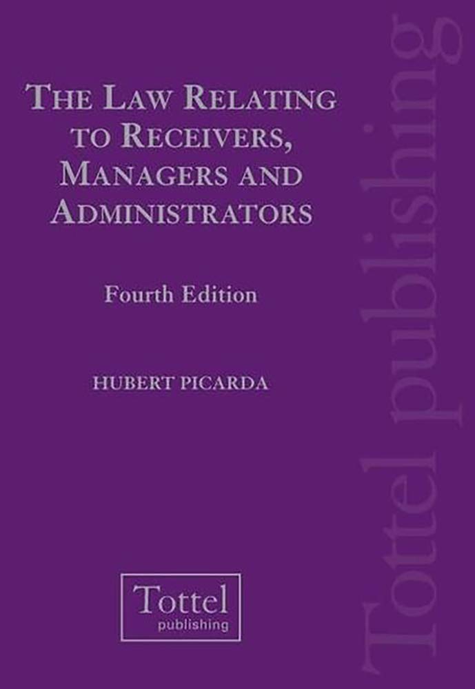 The Law Relating To Receivers, Managers And Administrators: Fourth Edition,Used