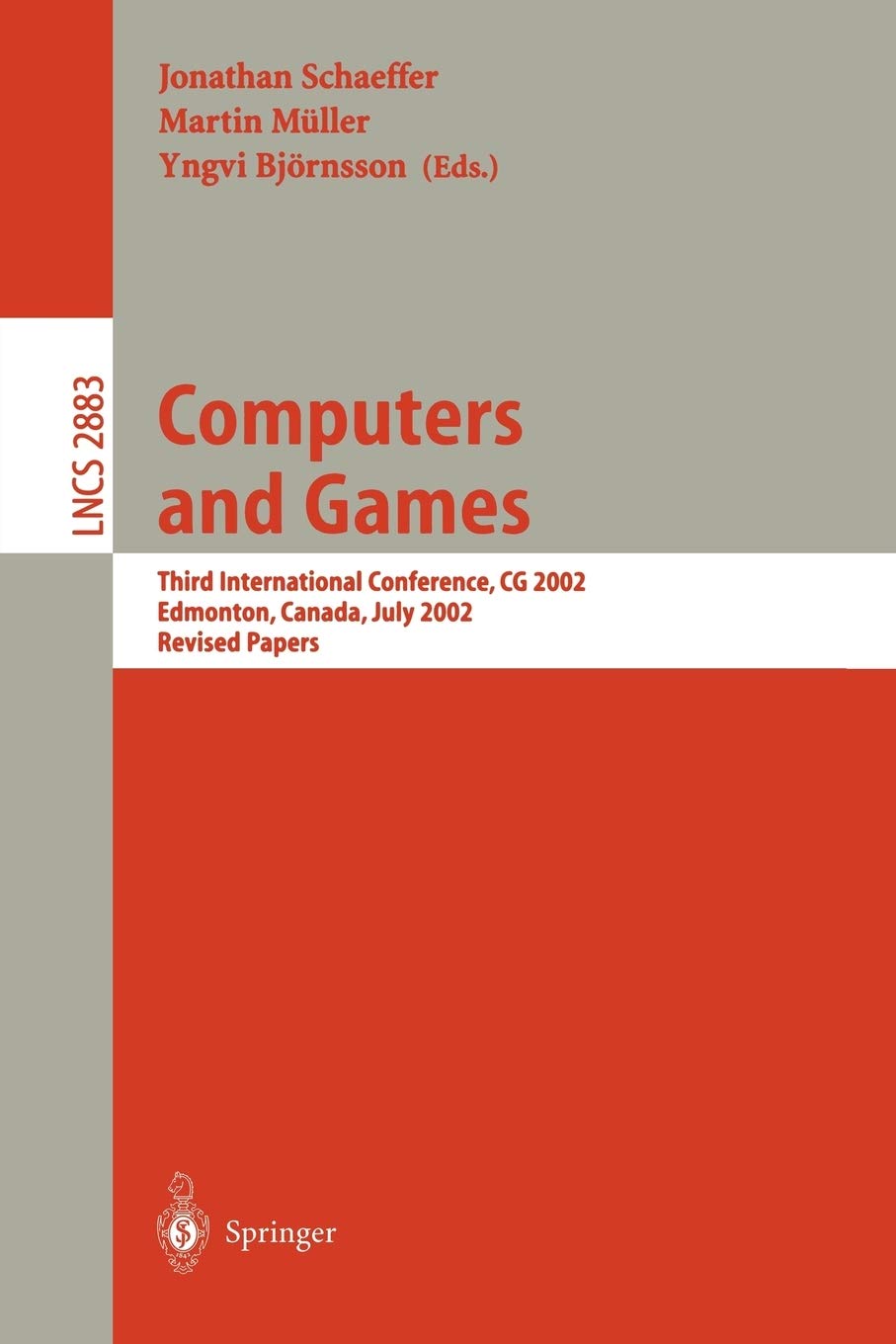 Computers and Games: Third International Conference, CG 2002, Edmonton, Canada, July 2527, 2002, Revised Papers (Lecture Notes