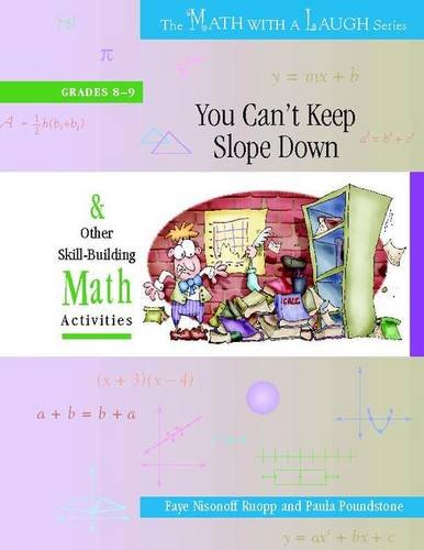 You Can't Keep Slope Down: And Other SkillBuilding Math Activities, Grades 89 (The Math with a Laugh Series),Used