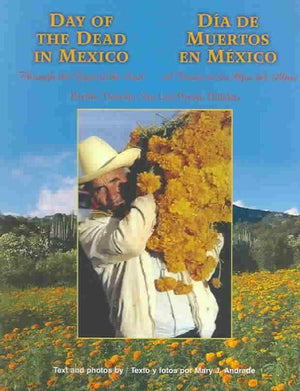Day of the Dead in Mexico/Dia De Muertos En Mexico: Through the Eyes of the Soul/a Ttraves De Los Ojos Del Alma (Through the Eye,New