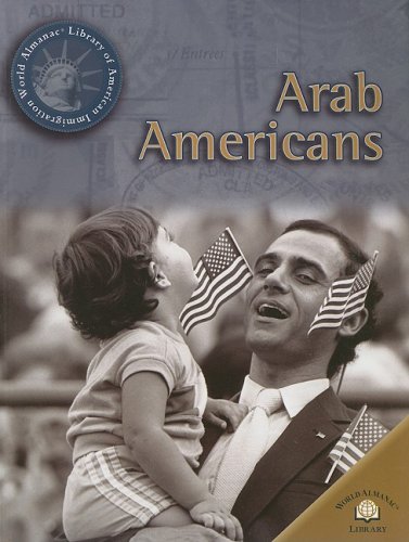Arab Americans (World Almanac Library of American Immigration),Used