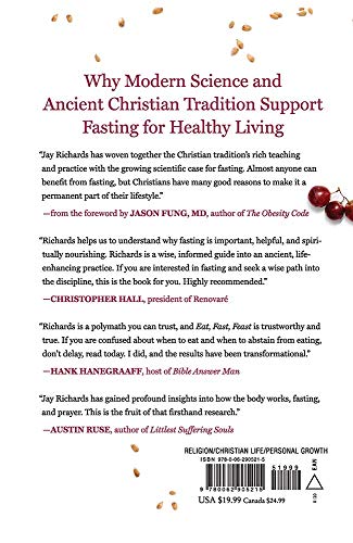 Eat, Fast, Feast: Heal Your Body While Feeding Your SoulA Christian Guide to Fasting,Used