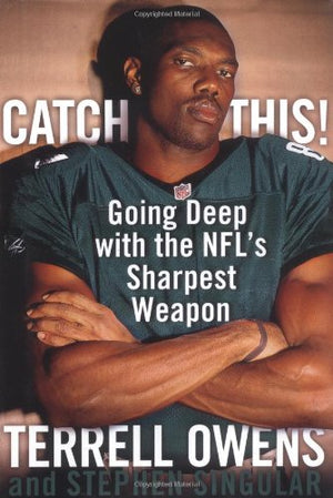 Catch This!: Going Deep with the NFL's Sharpest Weapon,Used