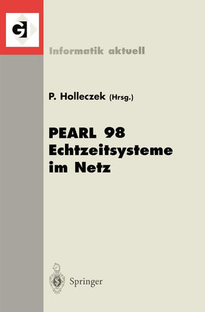 PEARL 98 Echtzeitsysteme im Netz: Workshop ber Realzeitsysteme (Informatik aktuell) (German Edition),Used