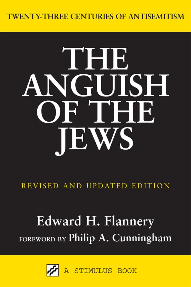The Anguish Of The Jews: Twentythree Centuries Of Antisemitism (Stimulus Books),New