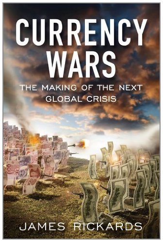 Currency Wars: The Making of the Next Global Crisis,Used