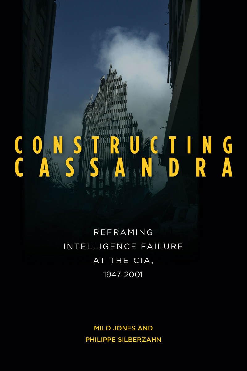 Constructing Cassandra: Reframing Intelligence Failure At The Cia, 19472001,Used