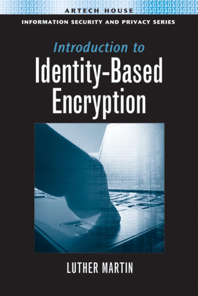 Introduction To Identitybased Encryption (Information Security & Privacy)
