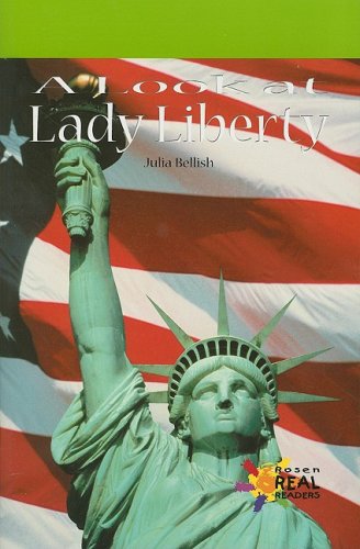 A Look At Lady Liberty (Rosen Real Readers: Early Fluency),New