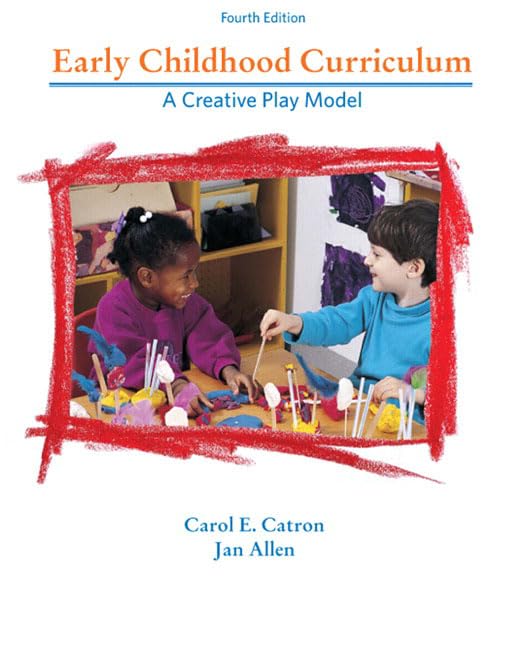Early Childhood Curriculum: A Creative Play Model (4th Edition),Used