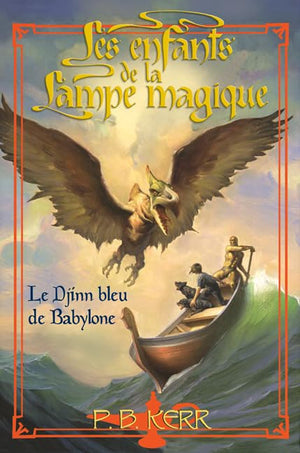 Les Enfants de la Lampe Magique: N? 2  Le Djinn Bleu de Babylone (Children of the Lamp) (French Edition)