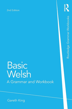 Basic Welsh: A Grammar and Workbook (Routledge Grammar Workbooks),Used